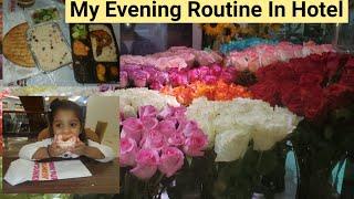 My Evening Routine In Hotel/pakistan family Vlog /Saima Food Secrat