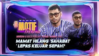 "Saya hilang sahabat lepas keluar Sepah..." - Mamat | Motif Trending