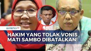 Ini Dia 2 Hakim Tolak Ubah Vonis Mati Sambo Jadi Penjara Seumur Hidup!