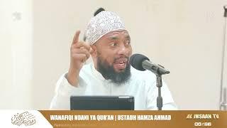 WANAFIQI NDANI YA QUR'AN | USTADH HAMZA AHMAD | MASJID JUNDAN