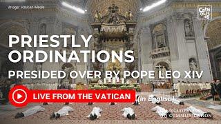 LIVE I Priestly Ordinations Presided Over by Pope Leo XIV