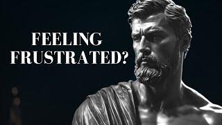 7 STOIC practices to HANDLE FRUSTRATION  | Stoicism (A Must Watch)