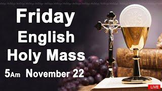 Catholic Mass Today I Daily Holy Mass I Friday November 22 2024 I English Holy Mass I 5.00 AM