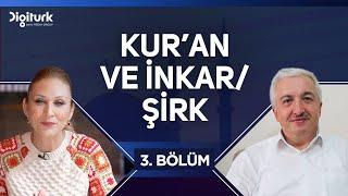 Kur'an'da İnkar ve Şirk Kavramları [Kur'an'ın Söyledikleri 3. Bölüm] - Prof.Dr. Mehmet Okuyan