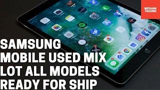 Samsung Mobile Used Mix Lot all models Ready for Ship