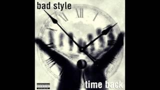 Bad Style - Time Back