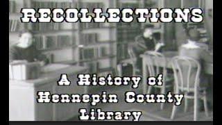 Recollections: History of Hennepin County Library