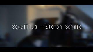 Segelflug | Stefan Schmid Officially | Neuer Song