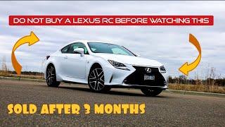 Why I Sold My Lexus RC300 After 3 Months Of Ownership