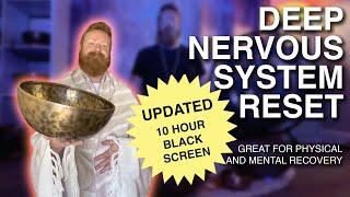 Deep Nervous System Reset | 10 hour Healing Music To Sleep To | Black Screen *UPDATED