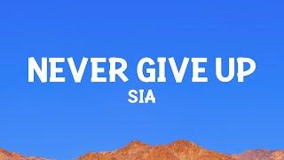 @sia - Never Give Up (from the Lion Soundtrack) Lyrics