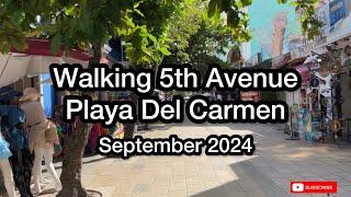 WALKING 5TH AVENUE PLAYA DEL CARMEN MEXICO SEPTEMBER 2024 WALKING TOUR