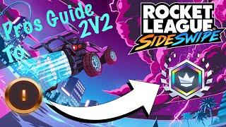 PROS Guide To Being A PRO At 2v2 On Rocket League Sideswipe