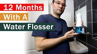 12 months with a water flosser (The Cordless Morpilot Water Flosser from Amazon)