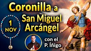 CORONILLA a SAN MIGUEL Arcángel con el P. Íñigo 1 de Noviembre 2024