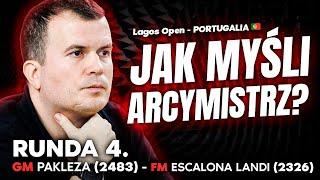 Jak myśli arcymistrz? Odcinek 4. GM PAKLEZA 2483 - FM ESCALONA LANDI 2326