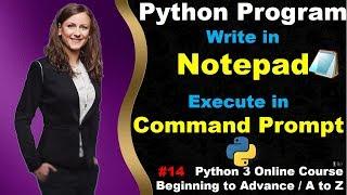 How to write Python Program in Notepad & run in cmd | Python 3 Online Course (A to Z ) in Hindi #14