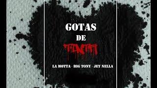 Big Tony & La Motta - Gotas de tinta (Prod. Jey Nella)