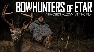 TRADITIONAL BOWHUNTING | Bowhunters of ETAR | The Push Archery