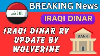 Iraqi Dinar NewsIraqi Dinar RV Update By Wolverine Iraqi Dinar Value 