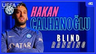  Hakan Çalhanoğlu BLIND RANKS his Champions League Goals!