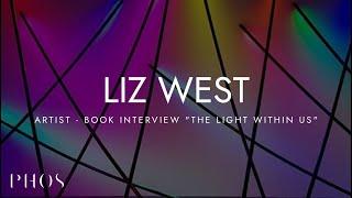 Liz West, Artist - Book Interview "The Light Within Us"