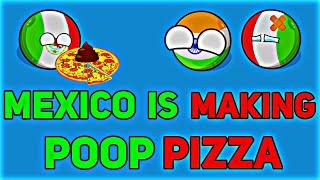 [MEXICO IS MAKING POOP PIZZA] In Nutshell || [HILARIOUS] #countryballs #geography #mapping