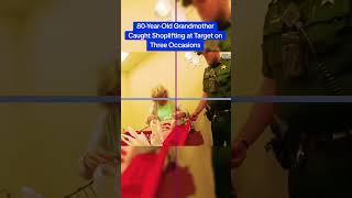 80-Year old grandmother caught shoplifting at target on three occasions #shorts #viral #cops #xxre