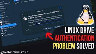 Linux Drive Authentication Problem Solved || Freelancer Mustakin