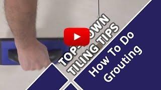 How To Grout - Top Down Tiling Tips - Tile Mountain