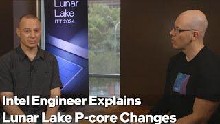 Lion Cove P-core Architecture Explained by Intel Engineer | Talking Tech | Intel Technology