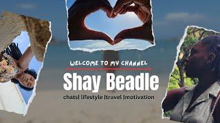 Welcome to my channel| Shay Beadle ️