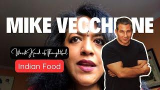 Indian Food | Worst Kind of Thoughtful | Mike Vecchione