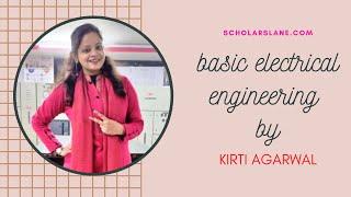 Introduction to Basic Electrical Engineering by KIRTI AGARWAL | Scholars Lane