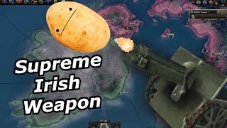 Hoi4: Invincible Irish Potato Cannons Ruin Bad Mustache Mans Day