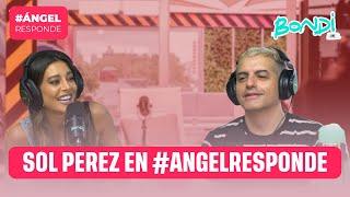 SOL PEREZ EN #ANGELRESPONDE | ANGEL RESPONDE 18/9