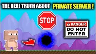 THE REAL TRUTH ABOUT GROWTOPIA PRIVATE SERVERS !!! ( WARNING )