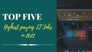 top 5 highest paying it jobs in 2022 || TECHNICAL COURSES HIGHEST PAYING JOBS.