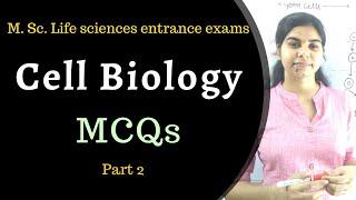 Cell Biology part-2 || MCQs || M. Sc. Life-sciences entrance exams