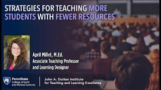 Strategies for Teaching More Students with Fewer Resources