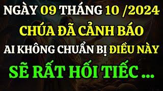 "Chúa Cảnh Báo: Ngày 9/10 Ai Không Chuẩn Bị Sẽ Hối Tiếc!"| Lời tiên tri | Lời chúa hôm nay