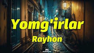 Rayhon - Yomg'irlar (Lyrics/Text) Райҳон - Ёмғирлар Текст