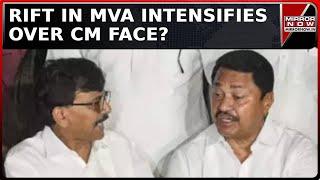 Sanjay Raut Vs Nana Patole Over CM Face In Maharashtra, Rift Intensifies In MVA? | English News