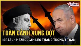 Toàn cảnh cuộc chiến Israel - Hezbollah leo thang chỉ trong vòng 1 tuần | Báo VietNamNet