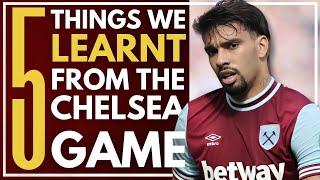 5 THINGS WE LEARNT FROM THE CHELSEA GAME | WEST HAM 0-3 CHELSEA