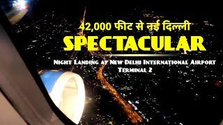 SPECTACULAR Night Landing at New Delhi International Airport Terminal 2  | CheckInNews