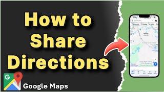 How to Share Directions from Google Maps