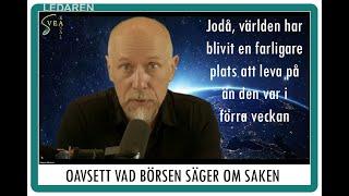 Ledaren 73: Jodå, världen är definitivt farligare nu än för en vecka sen, oavsett vad börsen säger.