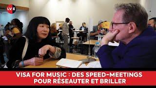 Visa For Music : Les speed-meetings qui boostent les artistes