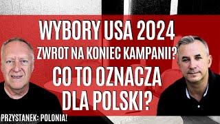 Wybory w USA 2024: zwrot na koniec kampanii? Co to oznacza dla Polski? | PRZYSTANEK: POLONIA